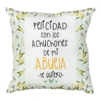 cojín poliéster felicidad son los achuchones abuela