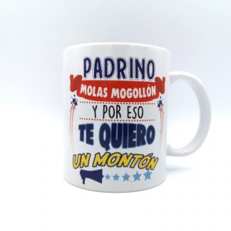 "Padrino molas mogollón y por eso te quiero un montón"