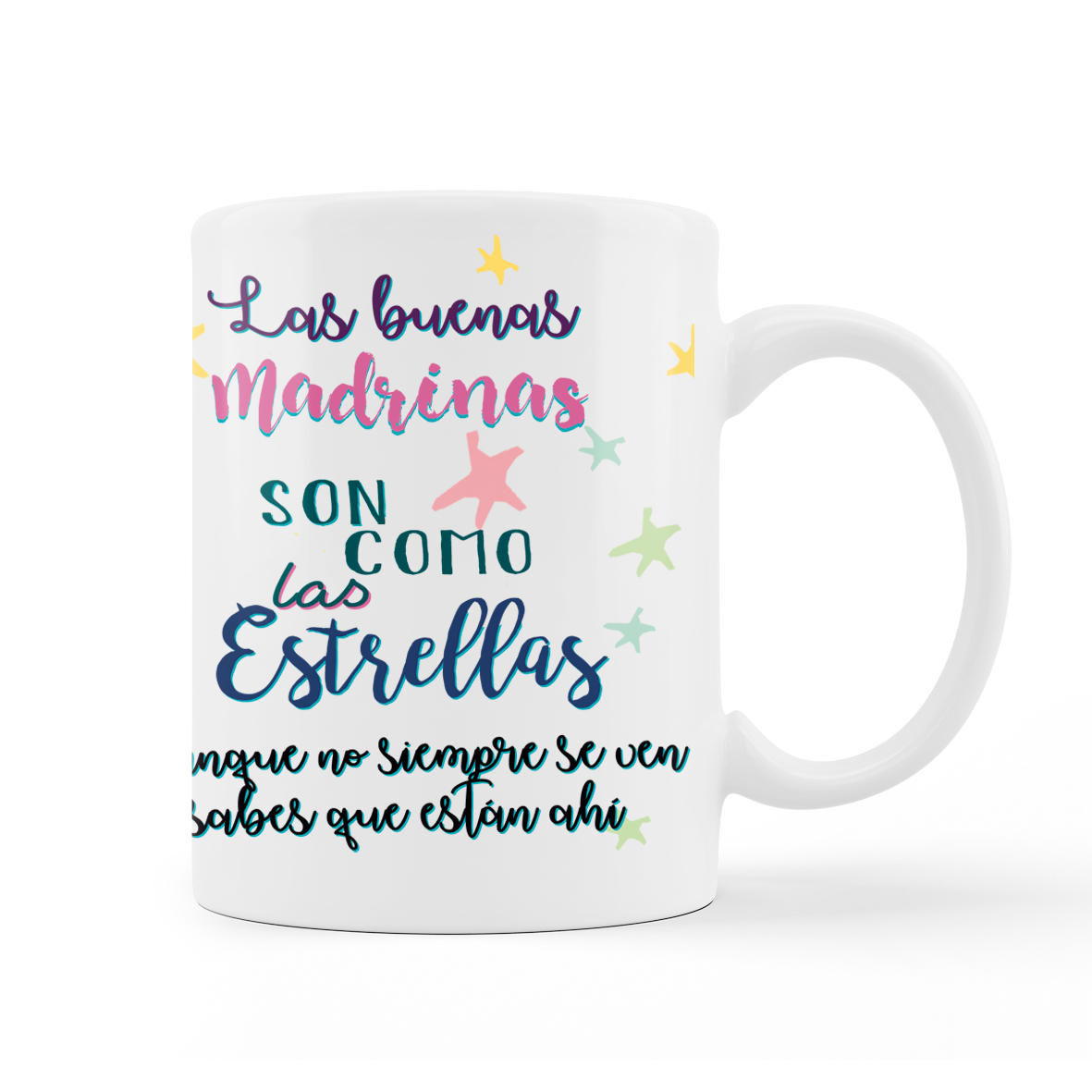 Taza: "Las buenas madrinas con como las estrellas..."