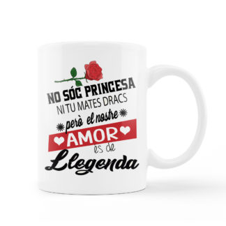 Taza: "No sóc princesa, ni tú mates dracs"