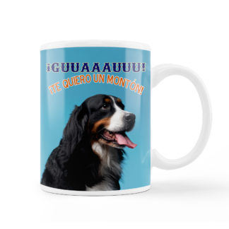Taza: "¡Guuaaauuu! ¡Te quiero un montón!