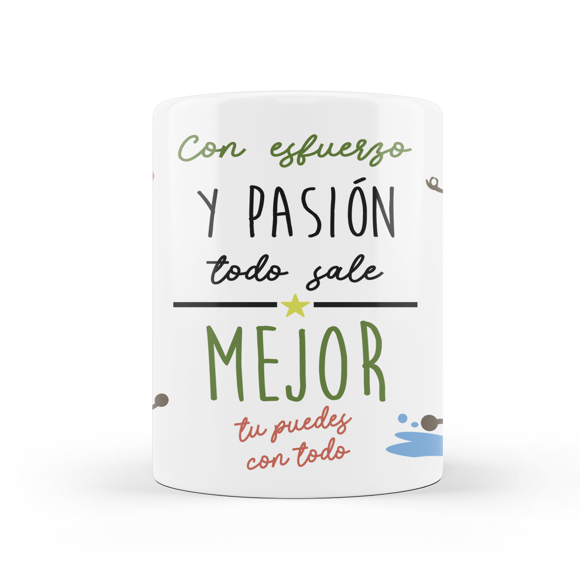Taza: "Con esfuerzo y pasión..."