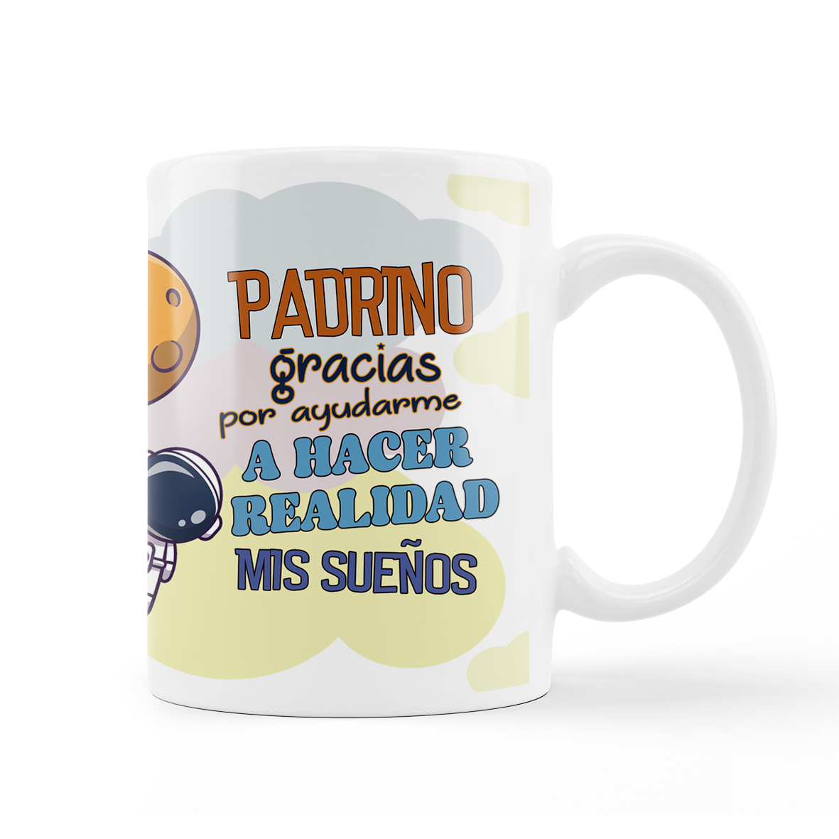 Taza: "PADRINO gracias por ayudarme a hacer realidad..."