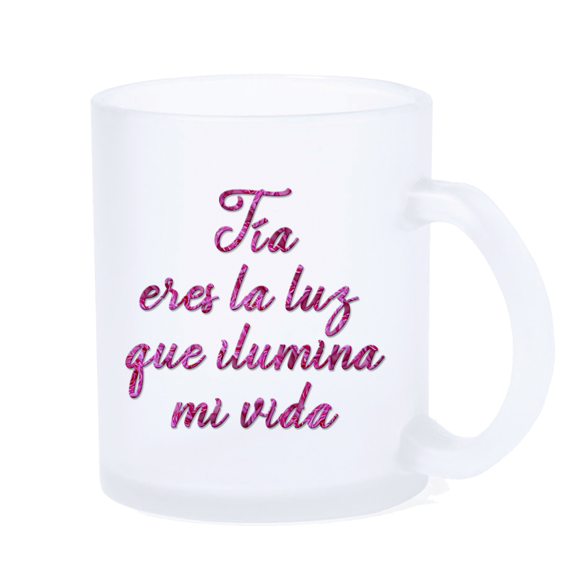 Taza LED: "Tía eres la luz..."