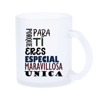 Taza LED: "Para ti porque eres..."