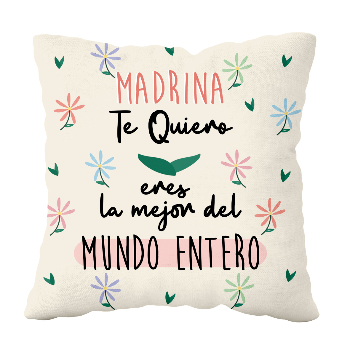 Cojín Poliéster: "Madrina. Te quiero. Eres la mejor del mundo entero"