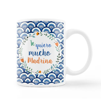 Taza: "Te quiero mucho. Madrina"