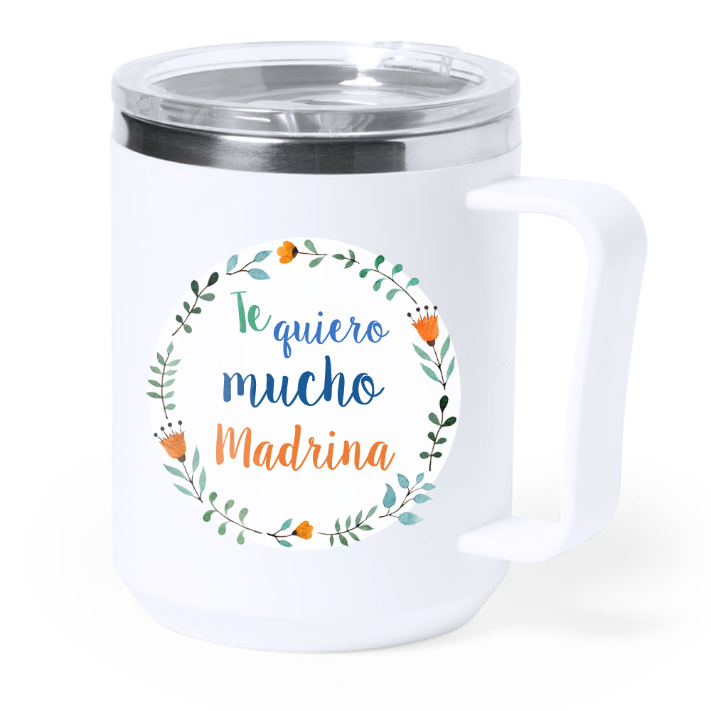 Taza térmica acero: "Te quiero mucho. Madrina"