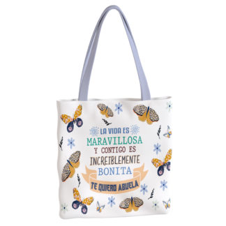 Bolsa Estampada: “La vida es maravillosa… Te quiero Abuela"