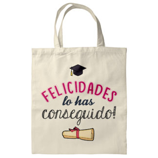 Totebag: "Felicidades lo has conseguido"