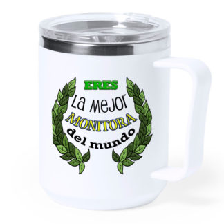 Taza térmica acero: "Eres la mejor MONITORA del mundo"