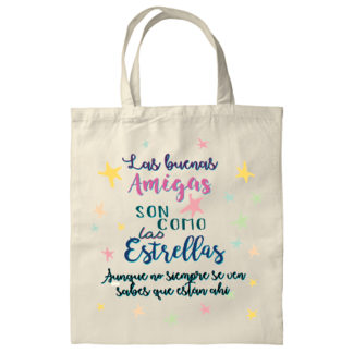 Totebag: "Las buenas amigas son como..."