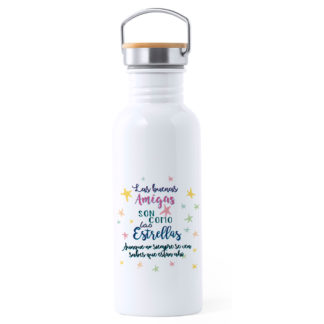 Botella Acero Inox: "Las buenas amigas son como..."