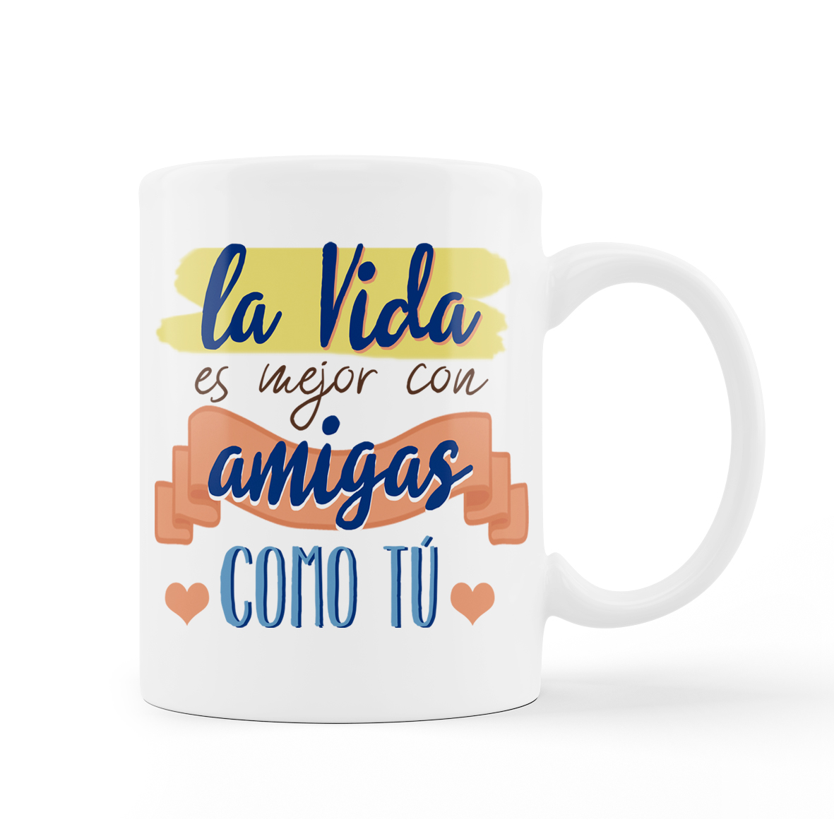 Taza: "La vida es mejor con amiga como tú"