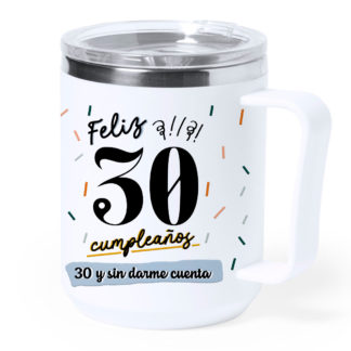 Taza térmica acero: "Feliz 30 cumpleaños"