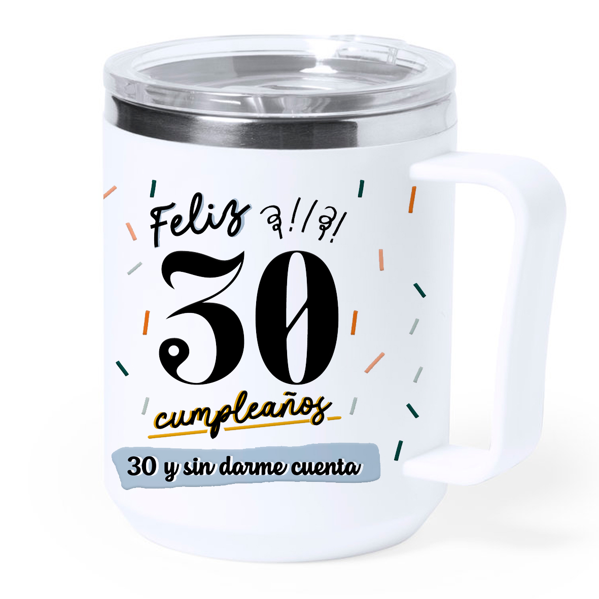 Taza térmica acero: "Feliz 30 cumpleaños"