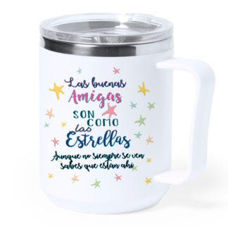Taza térmica acero: "Las buenas amigas son como..."