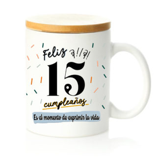 Taza tapa bambú: "Feliz 15 cumpleaños"