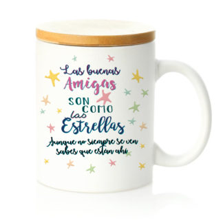 Taza tapa bambú: "Las buenas amigas son como..."