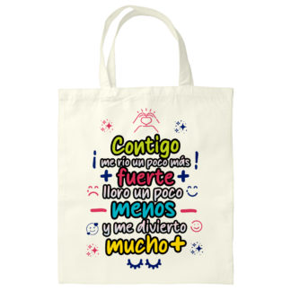 Totebag: "Contigo me rio un poco más..."