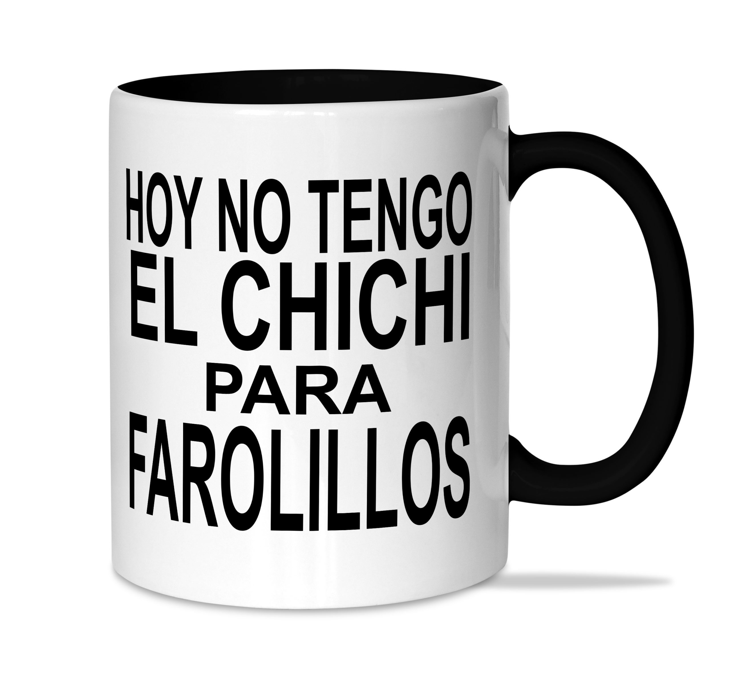 Taza: "Hoy no tengo el chichi para farolillos"