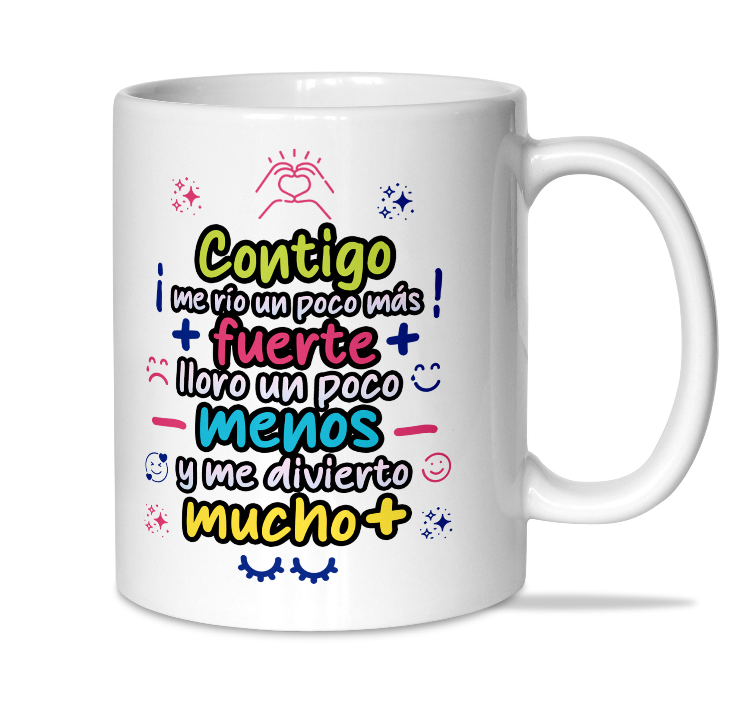 Taza: "Contigo me rio un poco más..."