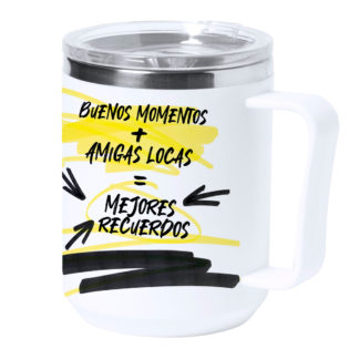Taza térmica acero: "Buenos momentos + amigas locas"