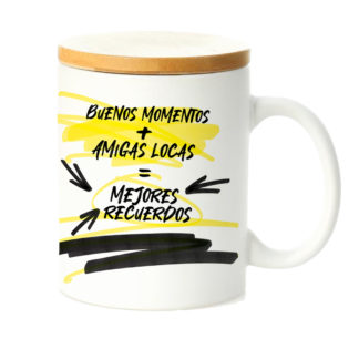 Taza tapa bambú: "Buenos momentos + Amigas locas"