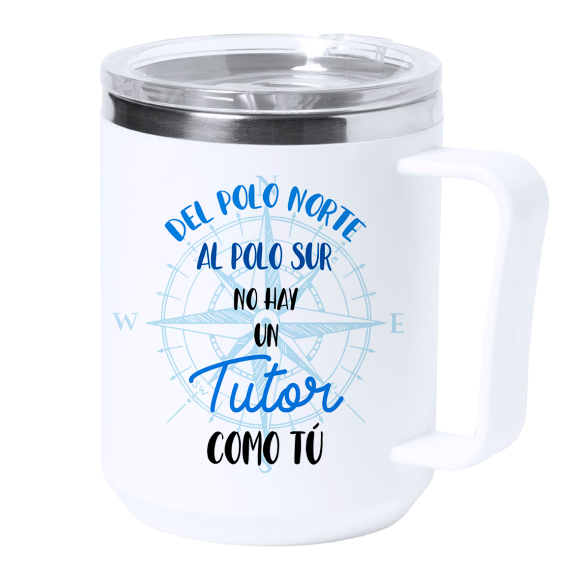 Taza térmica acero: "Del polo norte... UN TUTOR"