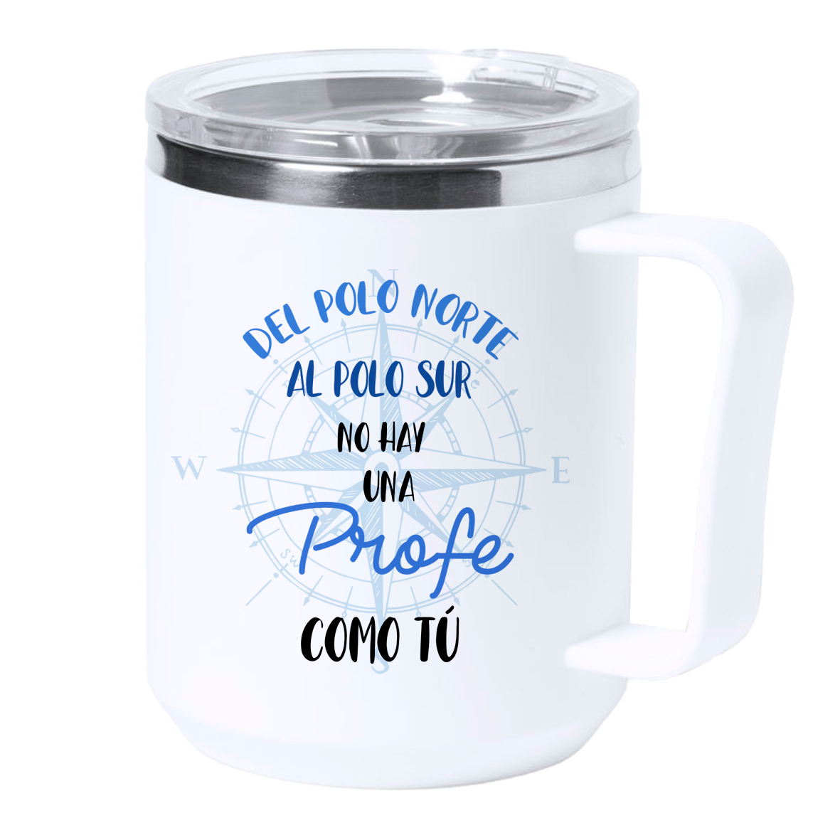 Taza térmica acero: "Del polo norte...UNA PROFE"