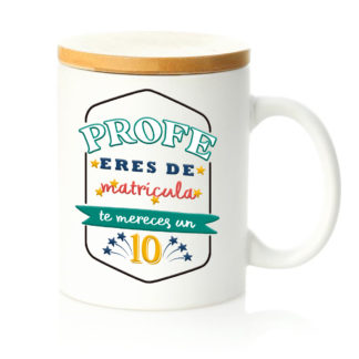 Taza tapa bambú: "Profe eres de matrícula"