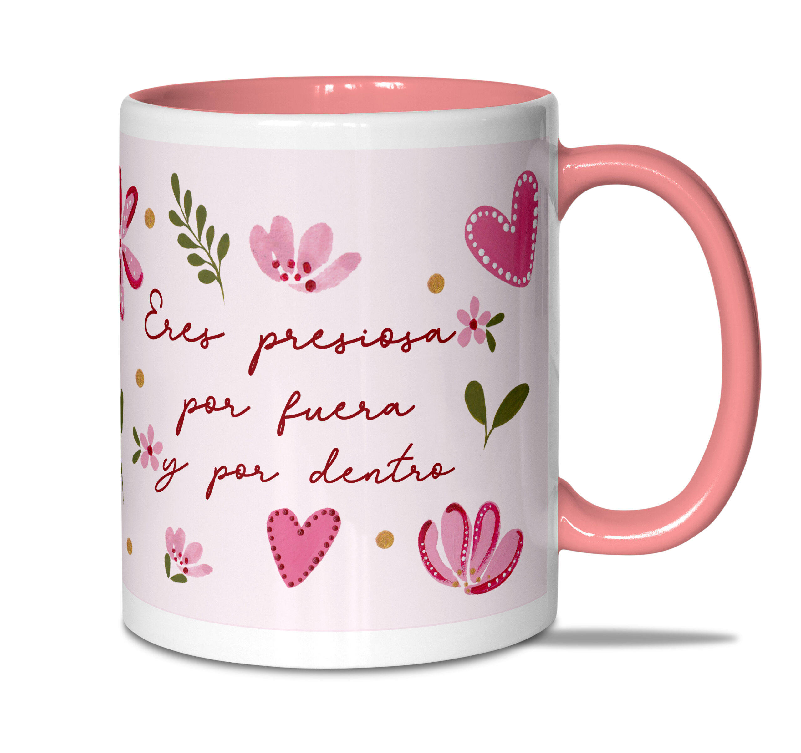 Taza: "Eres preciosa por dentro y por fuera"