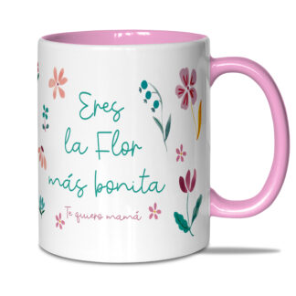 Taza rosa: "Eres la flor más bonita"